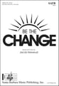 Be the Change SATB choral sheet music cover